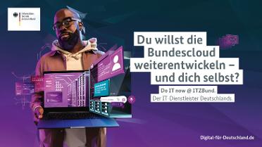 Plakatmotiv Digital für Deutschland-Personalmarketingkampagne "Du willst die Bundescloud weiterentwickeln und dich selbst? Do IT now @ ITZBund. Der IT-Dienstleister Deutschlands. Digital-für-Deutschland.de"